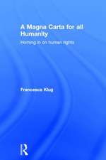 A Magna Carta for all Humanity: Homing in on Human Rights