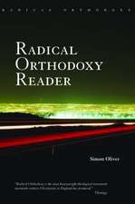 The Radical Orthodoxy Reader