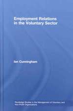 Employment Relations in the Voluntary Sector: Struggling to Care