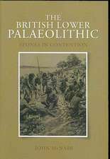 The British Lower Palaeolithic: Stones in Contention