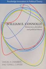 William E. Connolly: Democracy, Pluralism and Political Theory