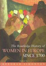 The Routledge History of Women in Europe since 1700