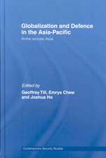 Globalisation and Defence in the Asia-Pacific: Arms Across Asia