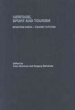 Heritage, Sport and Tourism: Sporting Pasts – Tourist Futures