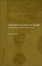 The New Politics of Islam: Pan-Islamic Foreign Policy in a World of States