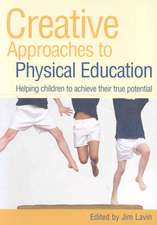 Creative Approaches to Physical Education: Helping Children to Achieve their True Potential