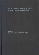 Sport and Foreign Policy in a Globalizing World