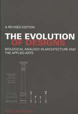 The Evolution of Designs: Biological Analogy in Architecture and the Applied Arts