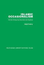 Islamic Occasionalism: and its critique by Averroes and Aquinas