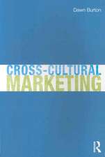 Cross-Cultural Marketing: Theory, practice and relevance