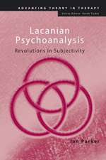 Lacanian Psychoanalysis: Revolutions in Subjectivity