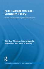 Public Management and Complexity Theory: Richer Decision-Making in Public Services