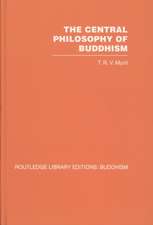 The Central Philosophy of Buddhism: A Study of the Madhyamika System