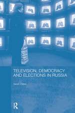 Television, Democracy and Elections in Russia