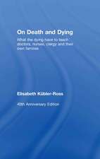 On Death and Dying: What the Dying have to teach Doctors, Nurses, Clergy and their own Families