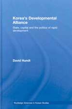 Korea's Developmental Alliance: State, Capital and the Politics of Rapid Development