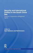 Security and International Politics in the South China Sea: Towards a co-operative management regime