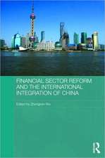 Financial Sector Reform and the International Integration of China