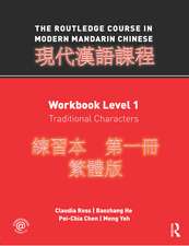 The Routledge Course in Modern Mandarin Chinese: Workbook Level 1, Traditional Characters