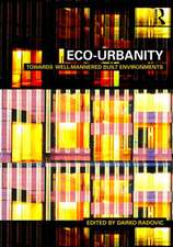 Eco-Urbanity: Towards Well-Mannered Built Environments