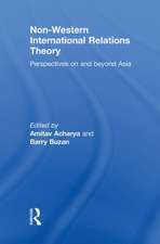 Non-Western International Relations Theory: Perspectives On and Beyond Asia