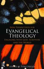 New Perspectives for Evangelical Theology: Engaging with God, Scripture, and the World