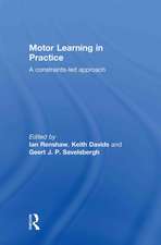 Motor Learning in Practice: A Constraints-Led Approach