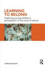 Learning to Belong: Exploring Young Children's Participation at the Start of School