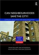 Can Neighbourhoods Save the City?: Community Development and Social Innovation