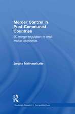 Merger Control in Post-Communist Countries: EC Merger Regulation in Small Market Economies