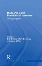 Discourses and Practices of Terrorism: Interrogating Terror