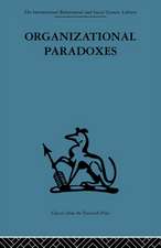 Organizational Paradoxes: Clinical approaches to management