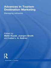 Advances in Tourism Destination Marketing: Managing Networks