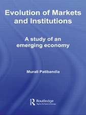 Evolution of Markets and Institutions: A Study of an Emerging Economy