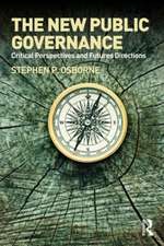 The New Public Governance?: Emerging Perspectives on the Theory and Practice of Public Governance