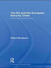 The EU and the European Security Order: Interfacing Security Actors