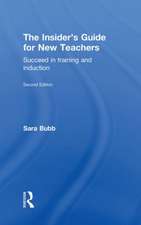 The Insider's Guide for New Teachers: Succeed in Training and Induction