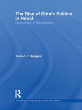 The Rise of Ethnic Politics in Nepal: Democracy in the Margins