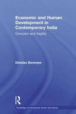 Economic and Human Development in Contemporary India: Cronyism and Fragility