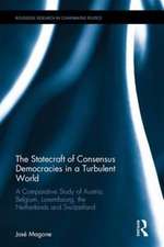 The Statecraft of Consensus Democracies in a Turbulent World: A Comparative Study of Austria, Belgium, Luxembourg, the Netherlands and Switzerland