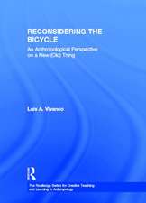 Reconsidering the Bicycle: An Anthropological Perspective on a New (Old) Thing