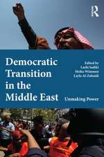 Democratic Transition in the Middle East: Unmaking Power