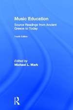 Music Education: Source Readings from Ancient Greece to Today