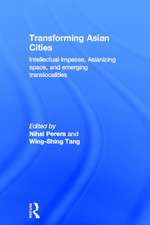 Transforming Asian Cities: Intellectual impasse, Asianizing space, and emerging translocalities