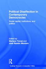 Political Disaffection in Contemporary Democracies: Social Capital, Institutions and Politics