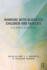 Working With Alienated Children and Families: A Clinical Guidebook