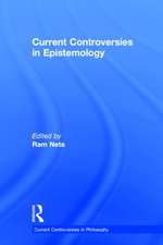 Current Controversies in Epistemology