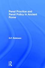 Penal Practice and Penal Policy in Ancient Rome