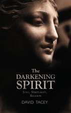 The Darkening Spirit: Jung, spirituality, religion