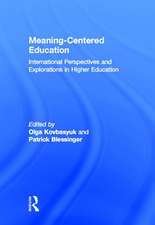 Meaning-Centered Education: International Perspectives and Explorations in Higher Education